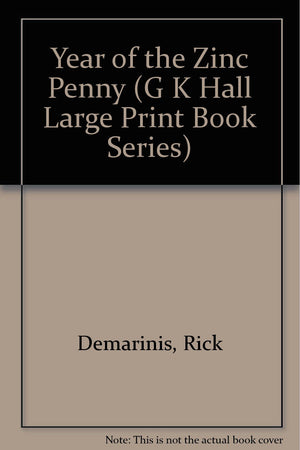 Year of the Zinc Penny (G K Hall Large Print Book Series),Used