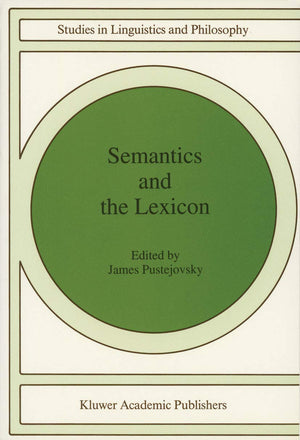 Semantics and The Lexicon (Studies in Linguistics and Philosophy, 49),Used