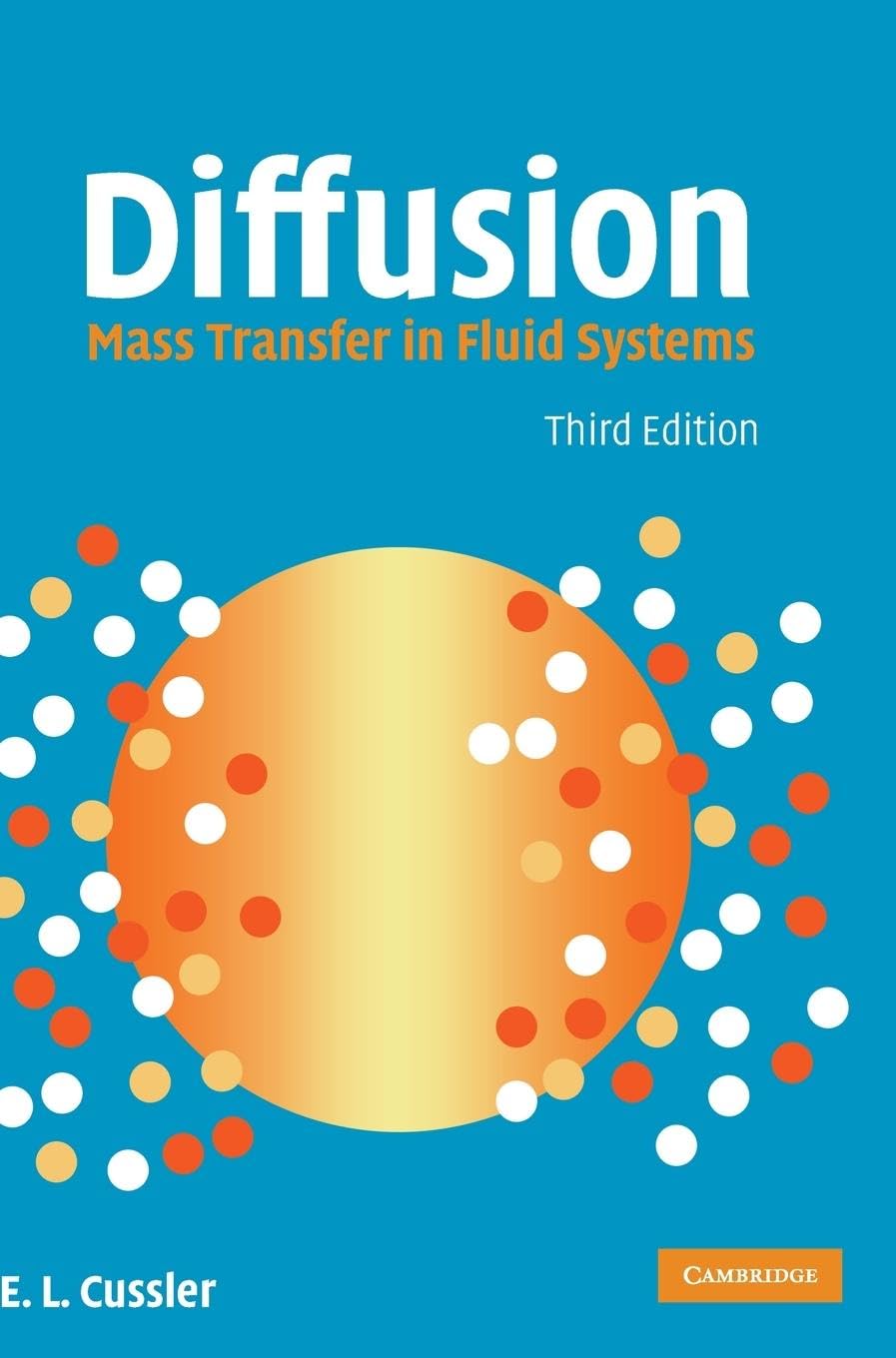 Diffusion: Mass Transfer in Fluid Systems (Cambridge Series in Chemical Engineering),Used
