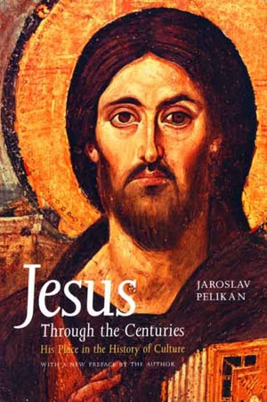 Jesus Through The Centuries: His Place In The History Of Culture