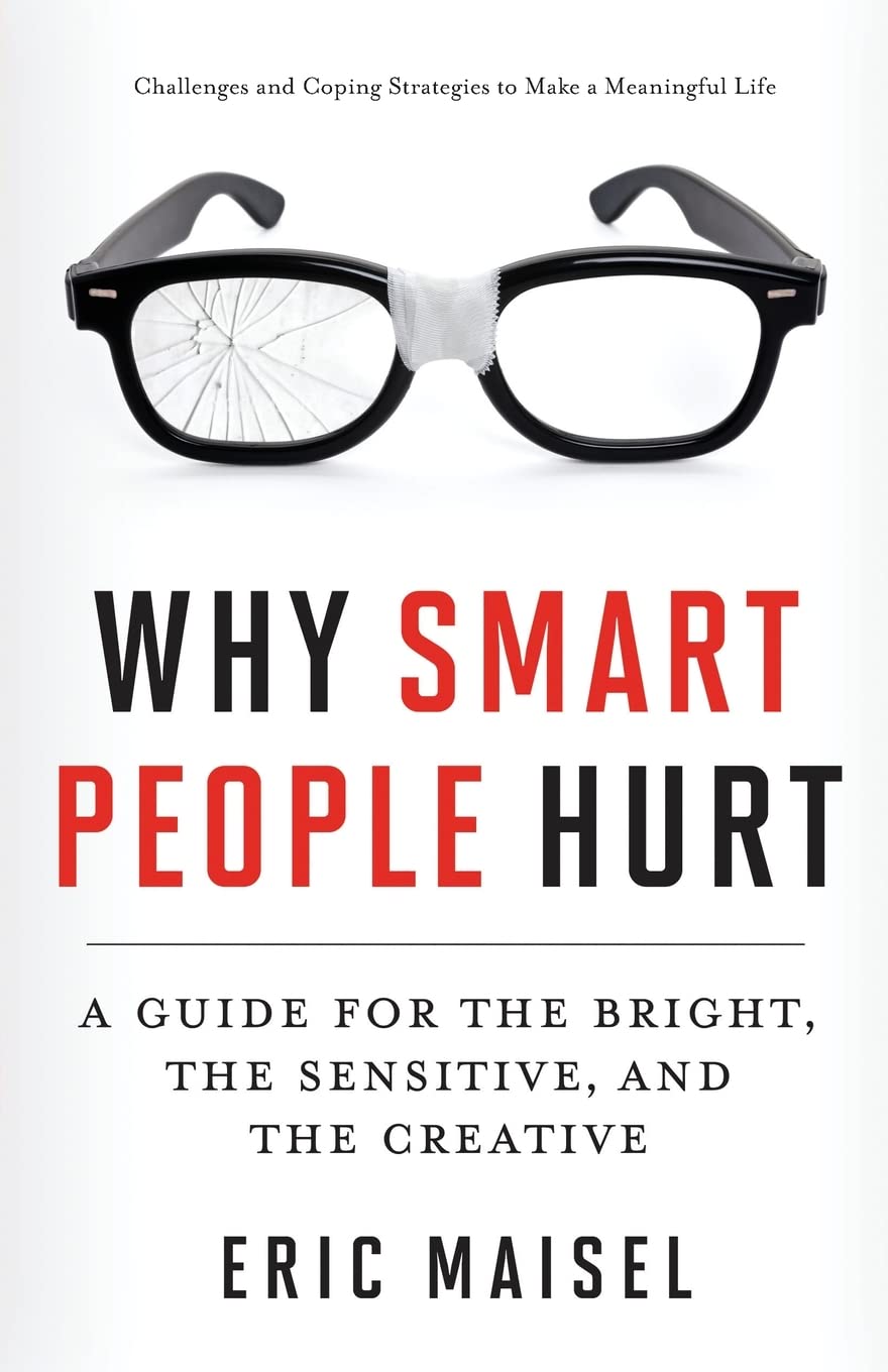 Why Smart People Hurt: A Guide for the Bright, the Sensitive, and the Creative (Creative Thinking & Positive Thinking Book, Mast,New