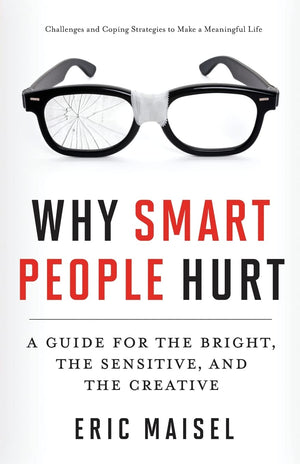 Why Smart People Hurt: A Guide for the Bright, the Sensitive, and the Creative (Creative Thinking & Positive Thinking Book, Mast,Used