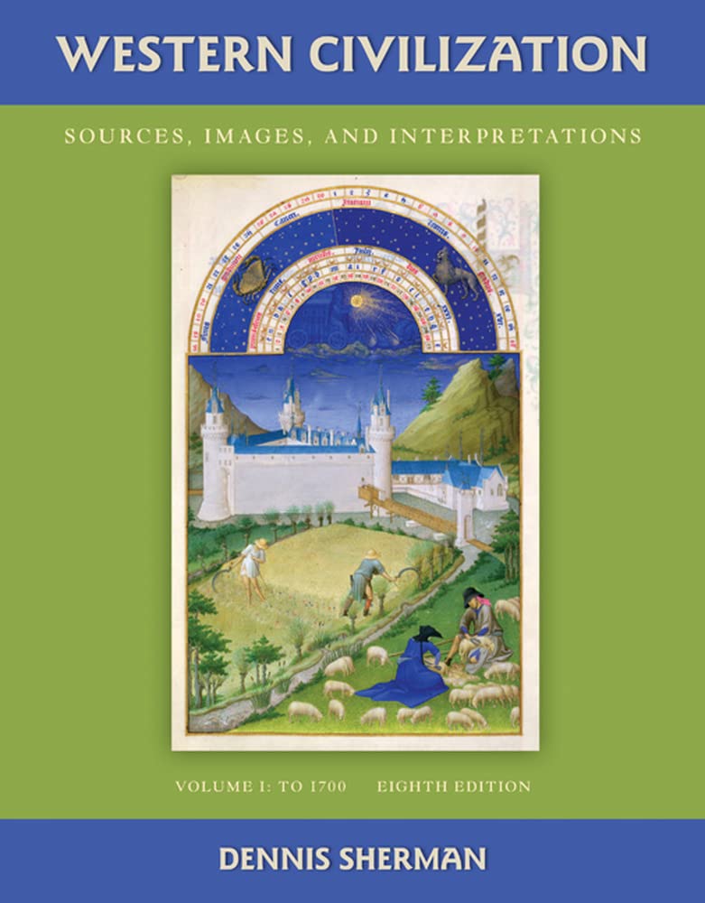 Western Civilization: Sources Images and Interpretations Volume 1 To 1700,Used