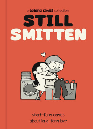 Still Smitten: Shortform Comics About Longterm Love