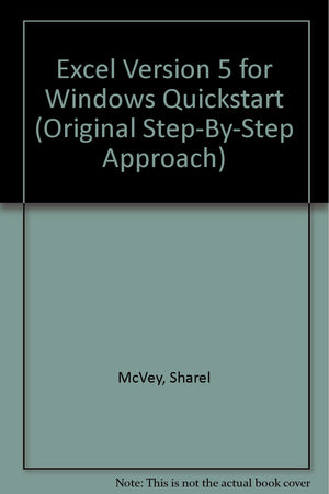 Excel Version 5 for Windows Quickstart (Original StepByStep Approach),Used