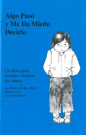 Algo Pas Y Me Da Miedo Decirlo: Un Libro Para Jvenes Vctimas Del Abuso (Spanish Edition)