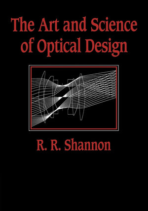 The Art and Science of Optical Design,New