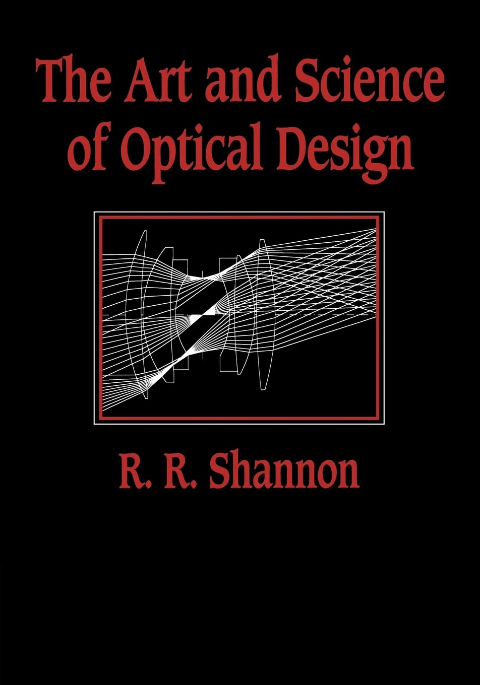 The Art and Science of Optical Design,Used