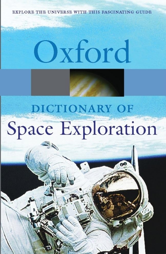 A Dictionary Of Space Exploration (Oxford Quick Reference),New
