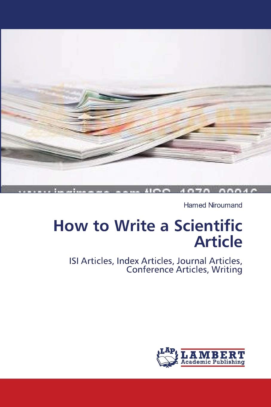 How to Write a Scientific Article: ISI Articles, Index Articles, Journal Articles, Conference Articles, Writing,Used