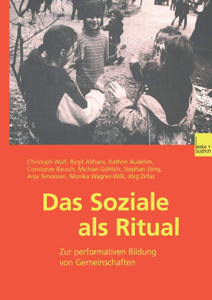 Das Soziale als Ritual: Zur performativen Bildung von Gemeinschaften (German Edition),Used
