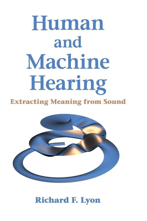 Human and Machine Hearing: Extracting Meaning from Sound,Used