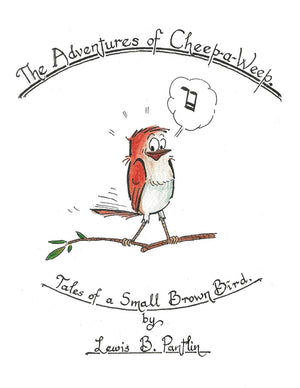 Cheep A Weep: Tales Of A Small Brown Bird,Used