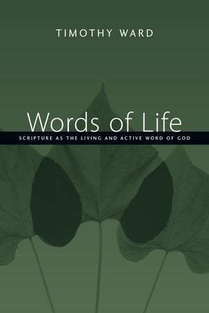 Words Of Life: Scripture As The Living And Active Word Of God,New