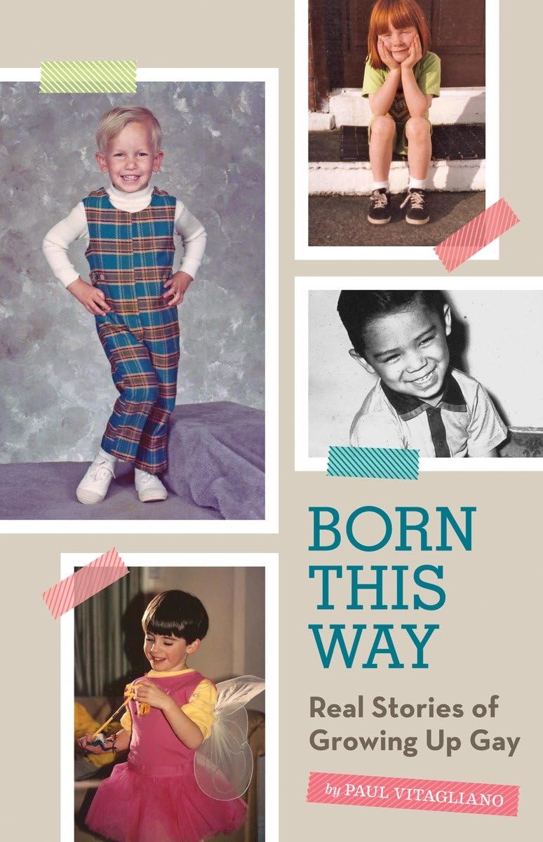 Born This Way: Real Stories Of Growing Up Gay,New