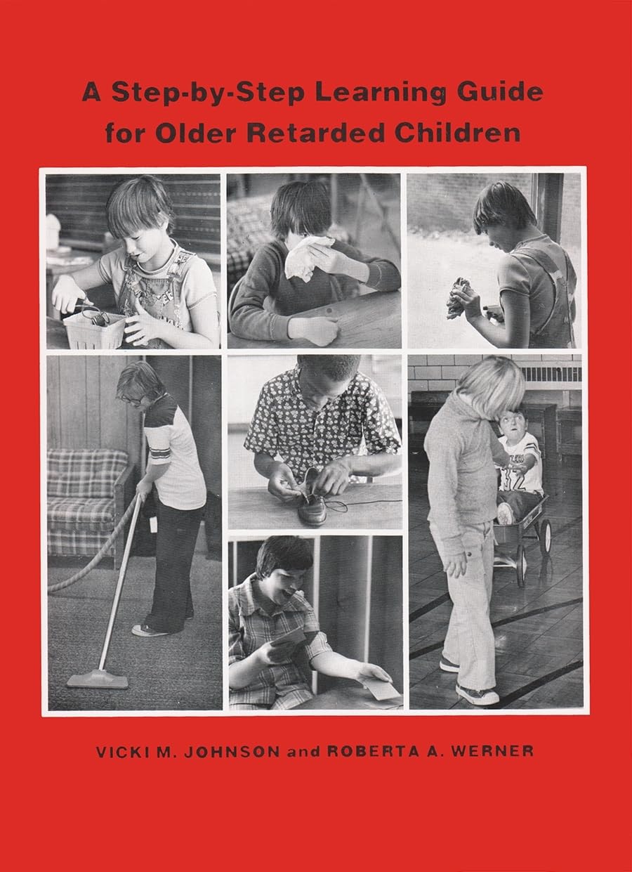 A Stepby Step Learning Guide For Older Retarded Children (Stepbystep Learning Guide Series; 2),New