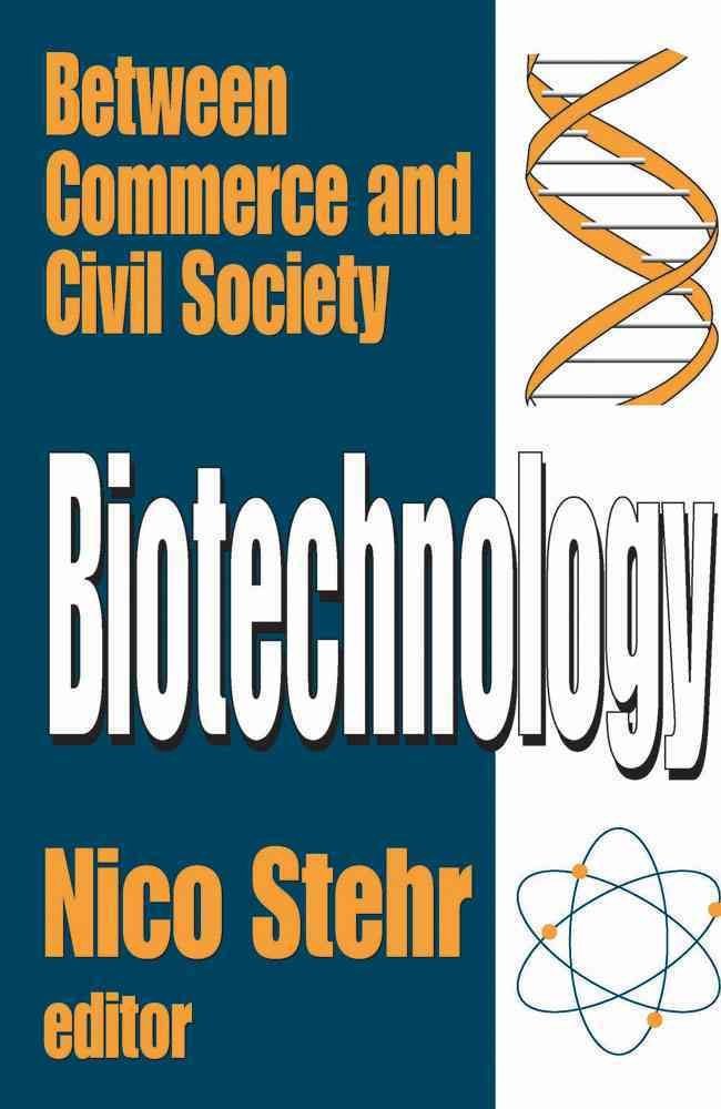 Biotechnology: Between Commerce and Civil Society,Used