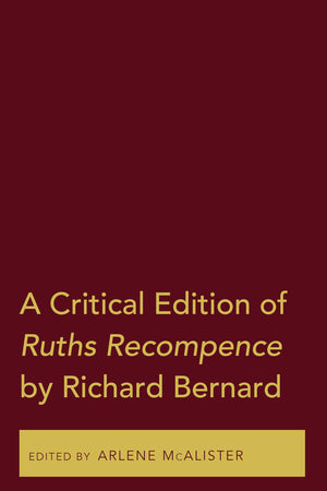 A Critical Edition of Ruths Recompence by Richard Bernard,Used