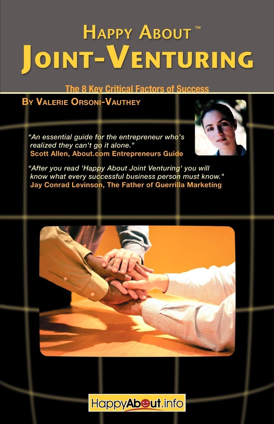 Happy About Joint Venturing: The 8 Critical Factors of Success,Used