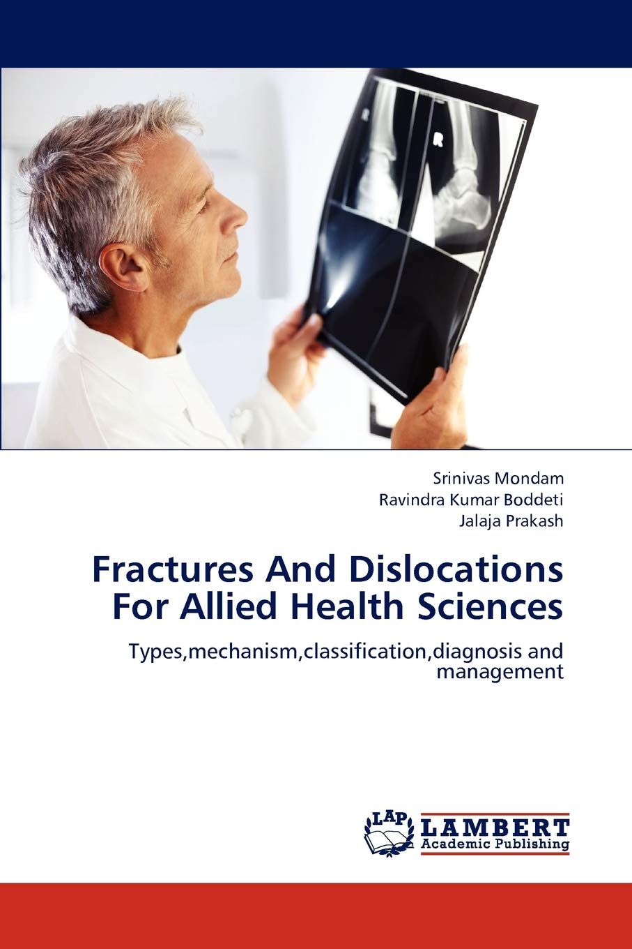 Fractures And Dislocations For Allied Health Sciences: Types,mechanism,classification,diagnosis and management,Used