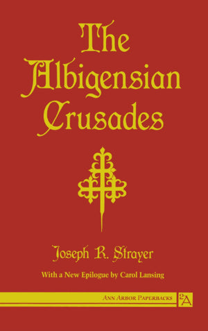 The Albigensian Crusades (Ann Arbor Paperbacks),New