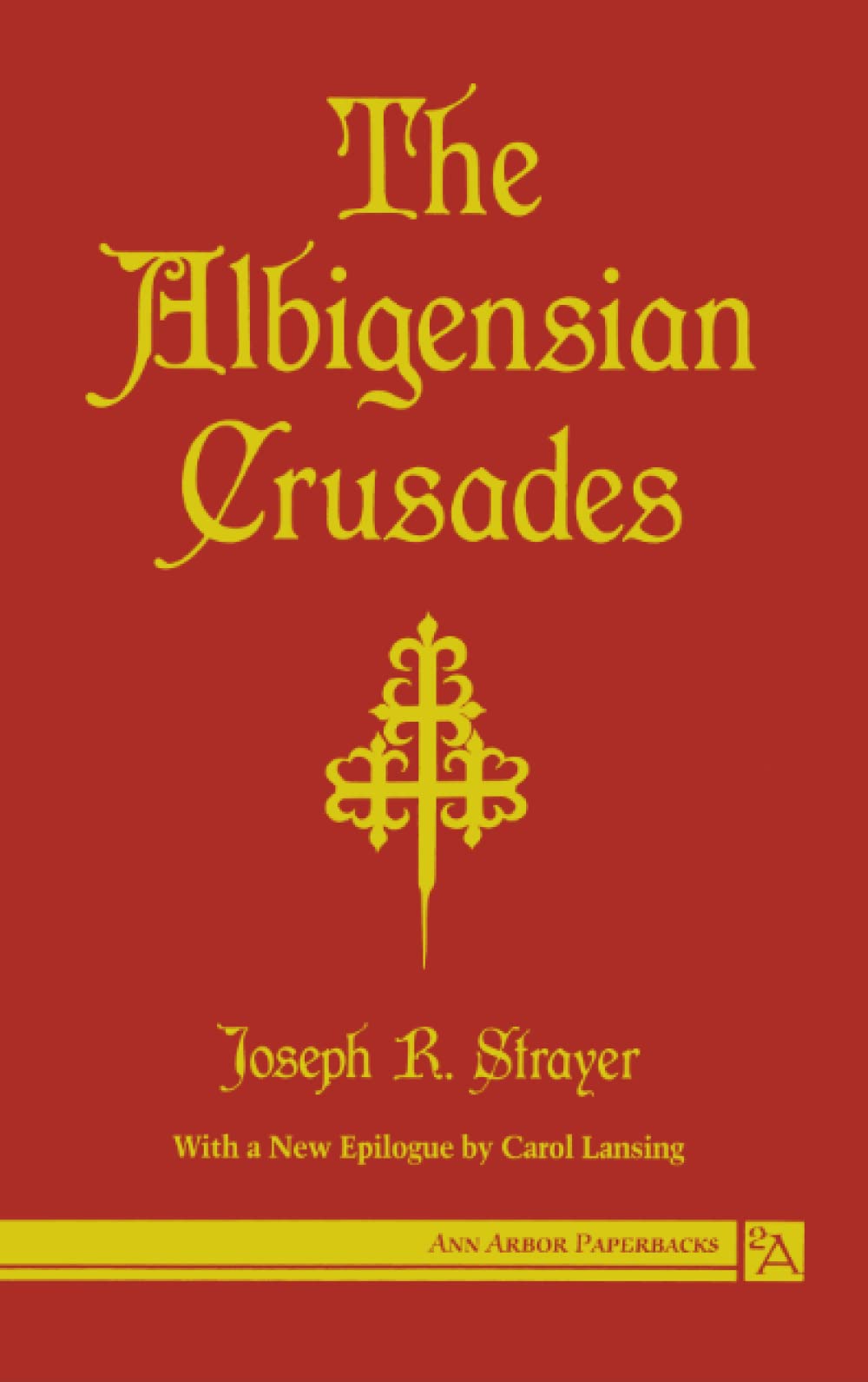 The Albigensian Crusades (Ann Arbor Paperbacks),Used