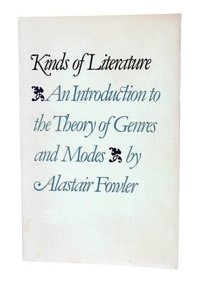 Kinds of Literature: An Introduction to the Theory of Genres and Modes,Used