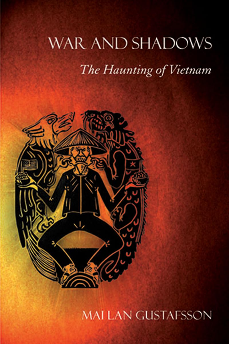 War And Shadows: The Haunting Of Vietnam