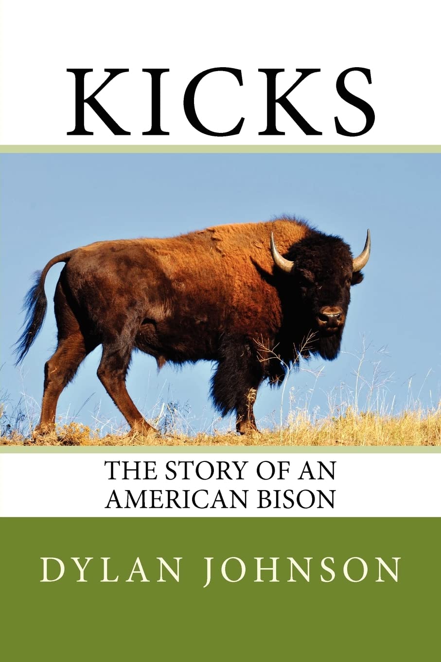 Kicks: The Story Of An American Bison,Used