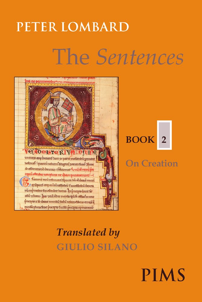 The Sentences Book 2: On Creation (Mediaeval Sources In Translation),New