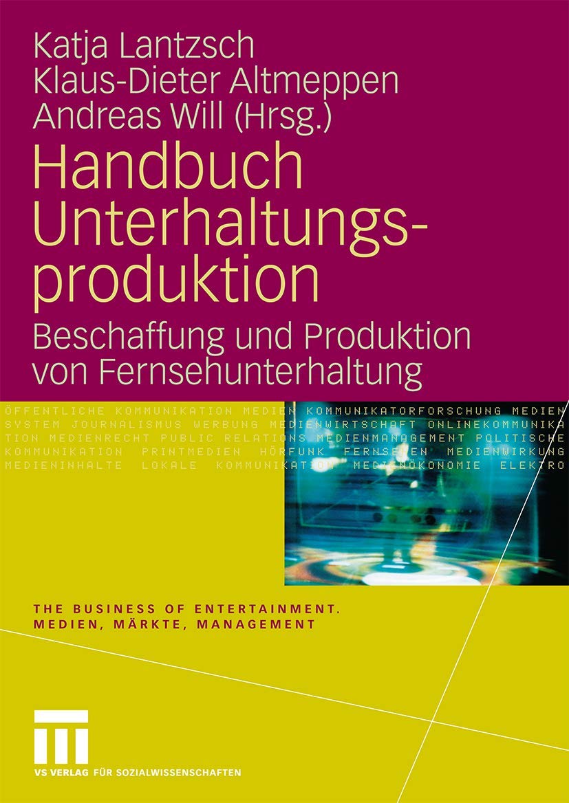 Handbuch Unterhaltungsproduktion: Beschaffung Und Produktion Von Fernsehunterhaltung (The Business Of Entertainment. Medien, Mrk,Used