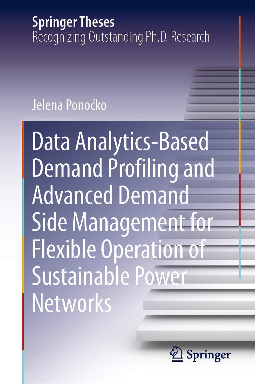 Data AnalyticsBased Demand Profiling and Advanced Demand Side Management for Flexible Operation of Sustainable Power Networks (,Used