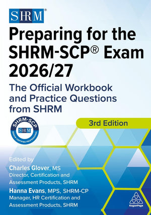 Preparing For The ShrmScp Exam 2026/27: The Official Workbook And Practice Questions From Shrm