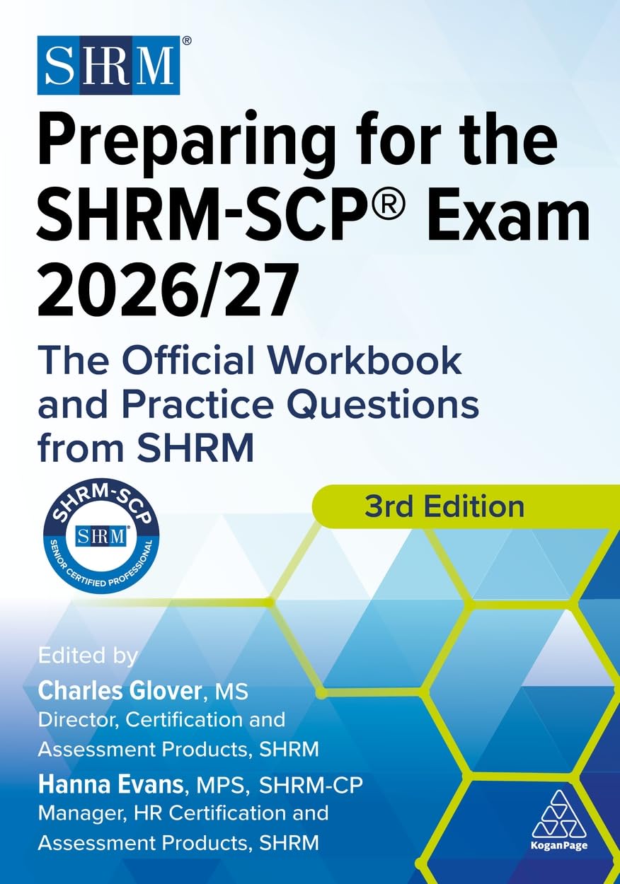 Preparing For The ShrmScp Exam 2026/27: The Official Workbook And Practice Questions From Shrm