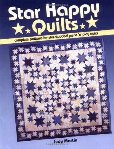 Star Happy Quilts: Complete Patterns For Starstudded Piece 'N' Play Quilts,Used