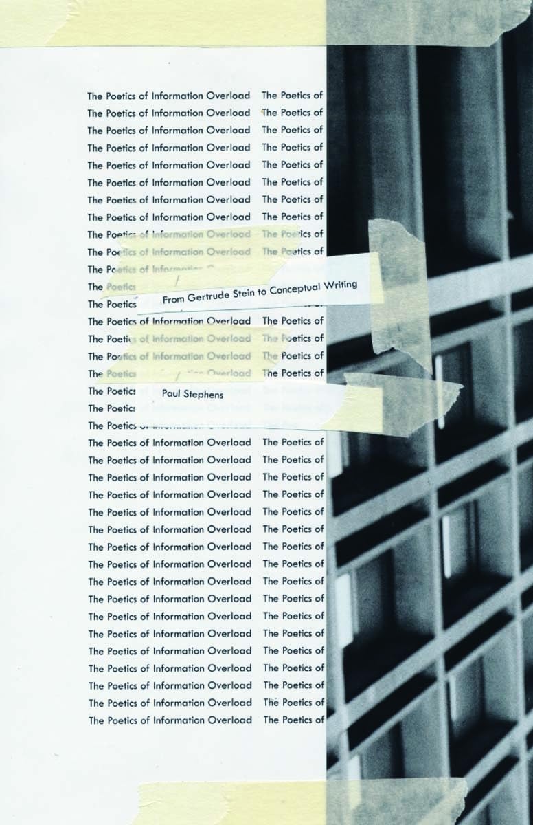 The Poetics Of Information Overload: From Gertrude Stein To Conceptual Writing-used