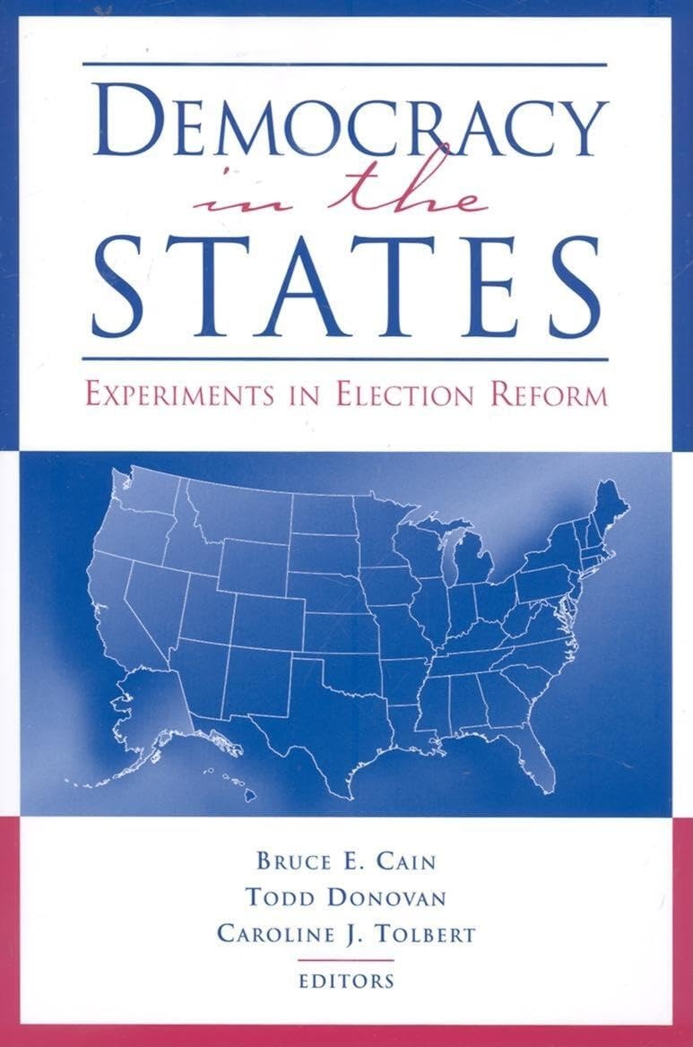 Democracy in the States: Experiments in Election Reform (Brookings Series on Election Administration and Reform),Used