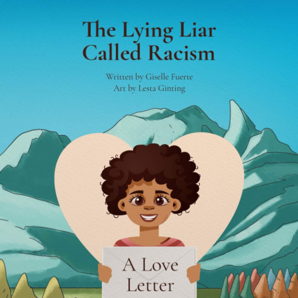 The Lying Liar Called Racism: A Love Letter,Used