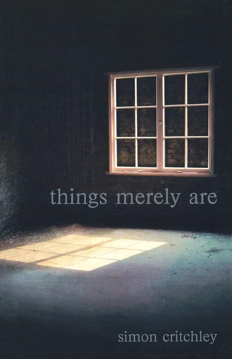 Things Merely Are: Philosophy in the Poetry of Wallace Stevens,New