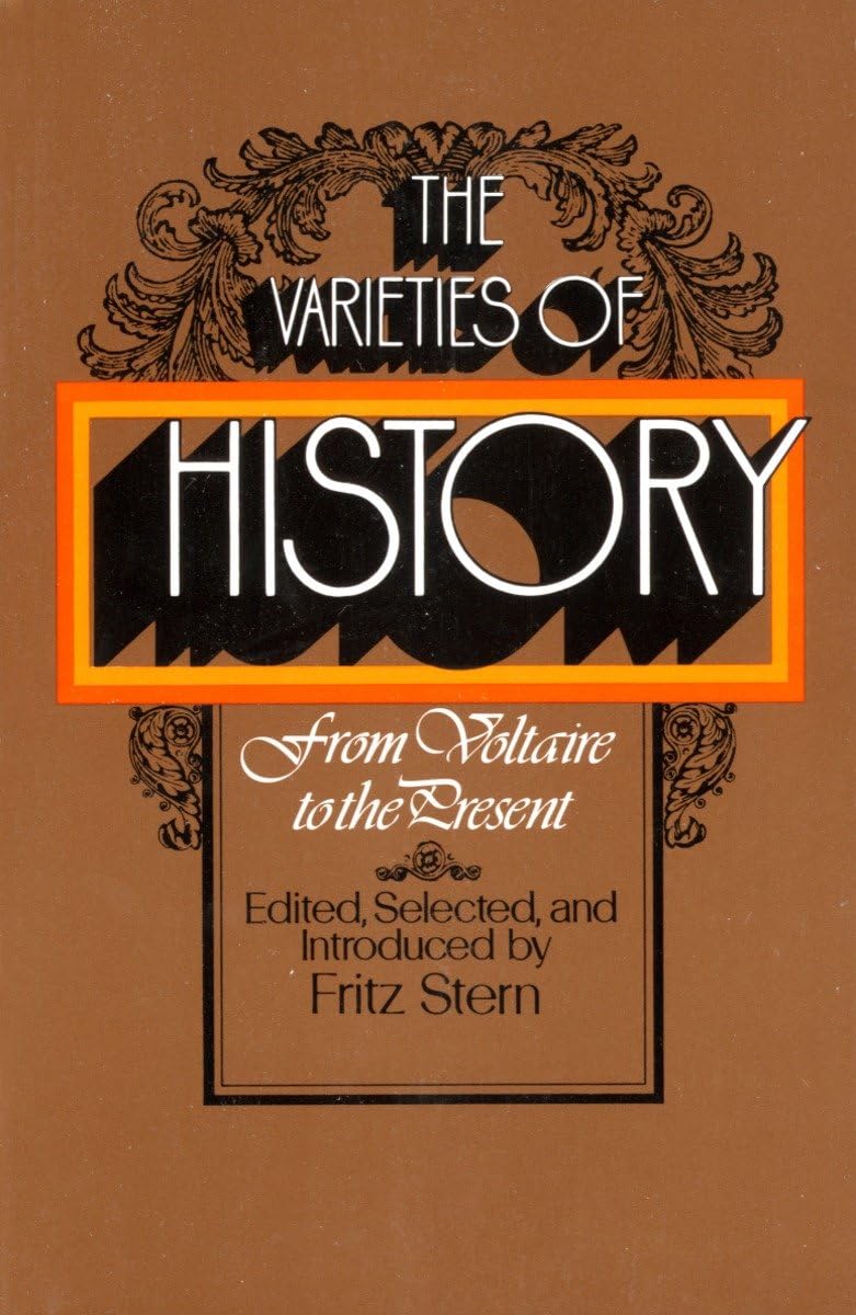 The Varieties of History: From Voltaire to the Present,Used