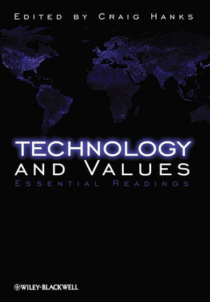 Technology and Values: Essential Readings,Used