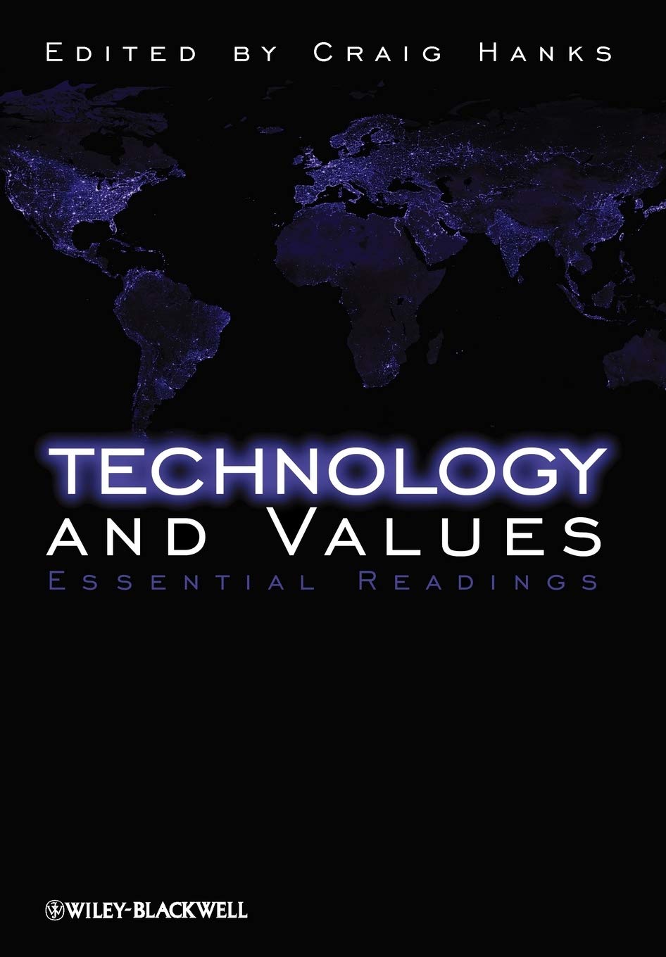 Technology and Values: Essential Readings,Used