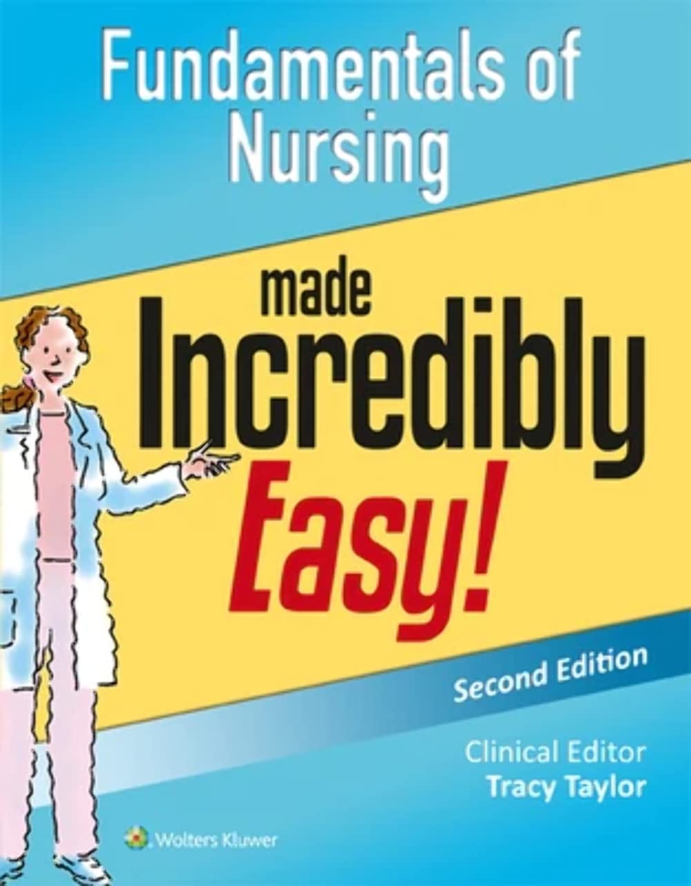 Lww  Fundamentals Of Nursing Made Incredibly Easy! (Incredibly Easy! Series?)