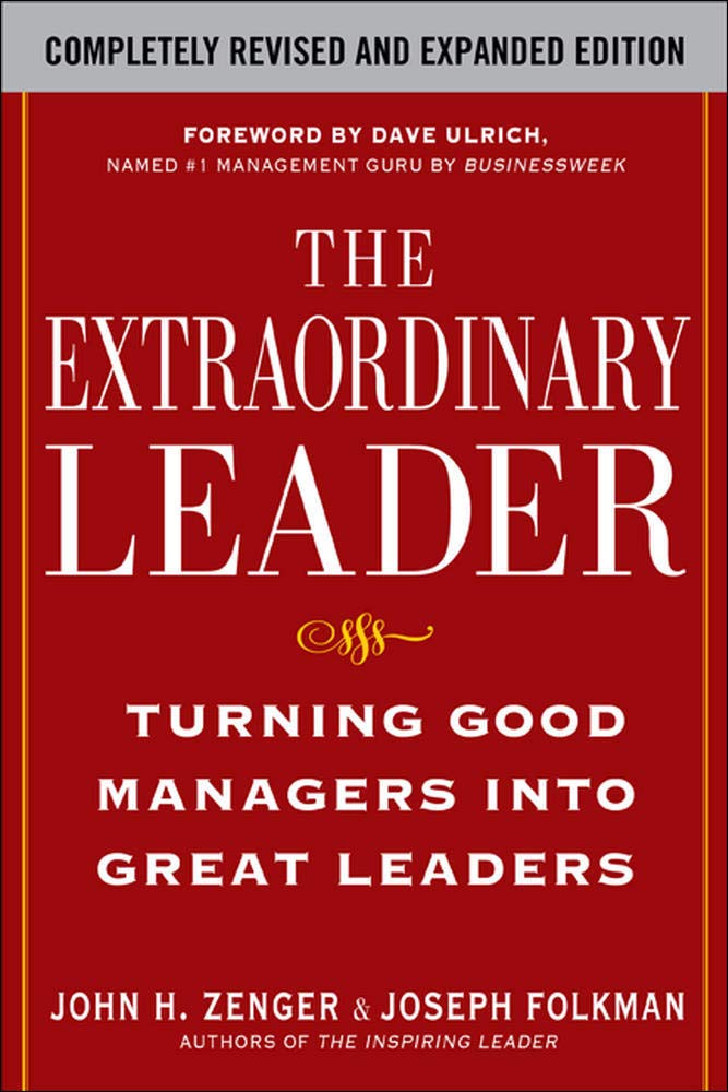 The Extraordinary Leader: Turning Good Managers Into Great Leaders