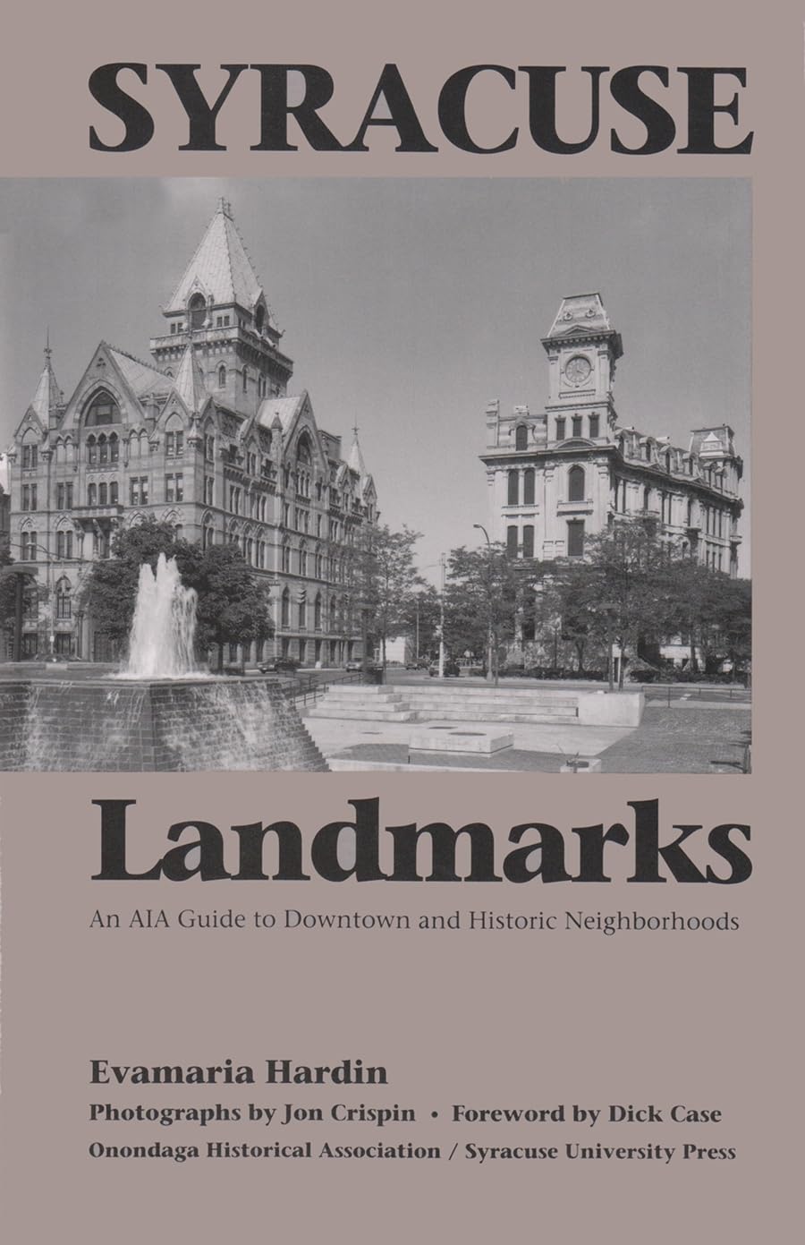 Syracuse Landmarks: An Aia Guide To Downtown And Historic Neighborhoods (4: Current Issues In Linguistic),New