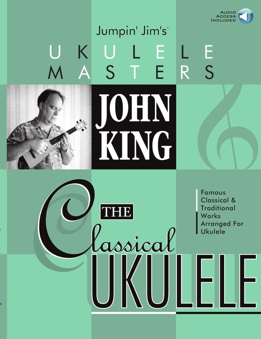 John King  The Classical Ukulele Jumpin' Jim's Ukulele Masters Series Book/Online Audio,Used