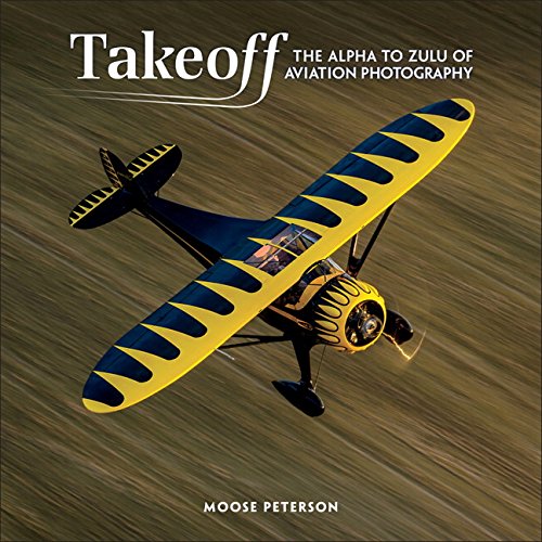 Takeoff: The Alpha to Zulu of Aviation Photography (Voices That Matter),Used