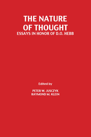 The Nature of Thought: Essays in Honor of D.o. Hebb,New