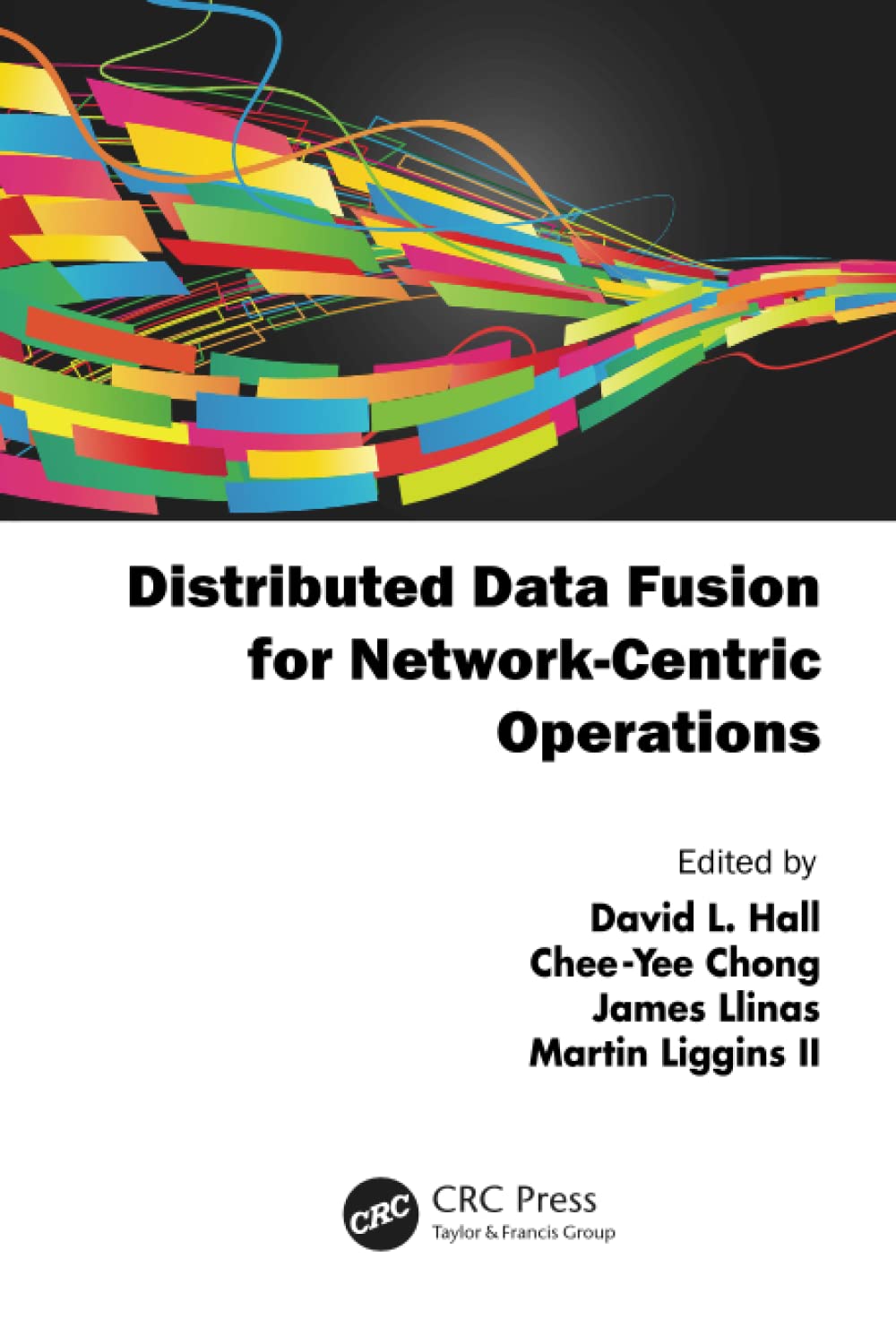 Distributed Data Fusion for NetworkCentric Operations,Used