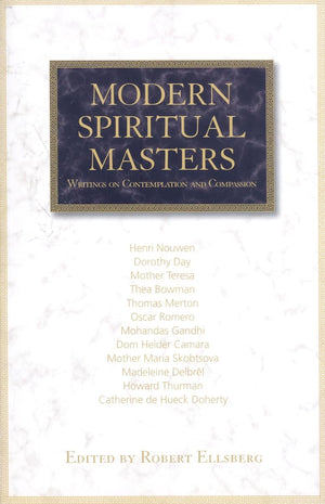 Modern Spiritual Masters: Writings On Contemplation And Compassion,Used